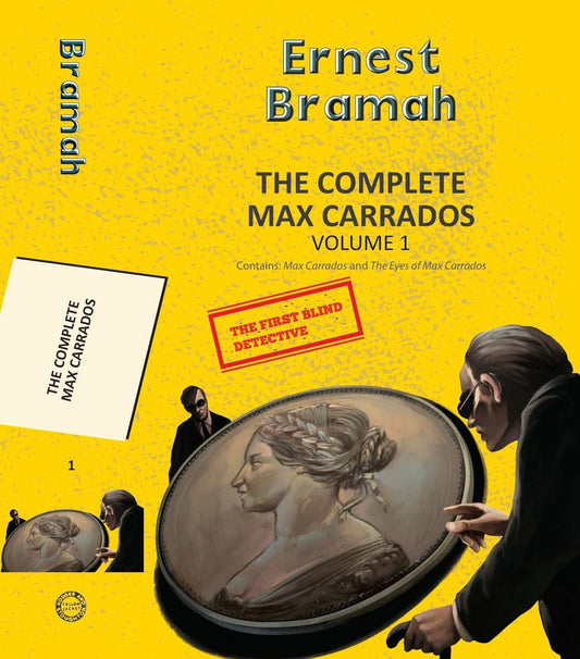 The Complete Max Carrados Vol 1 (2-Books-In-1)
