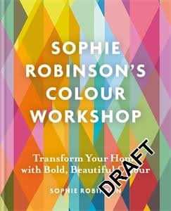 Sophie Robinson's Colour Workshop