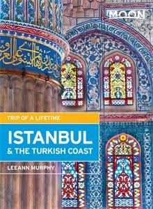 Moon Istanbul & the Turkish Coast (2nd ed)