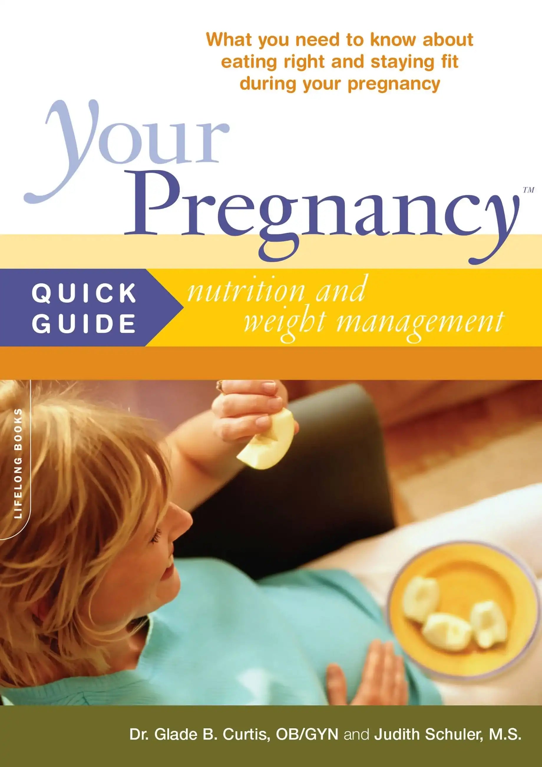 Your Pregnancy Quick Guide: Nutrition And Weight Management