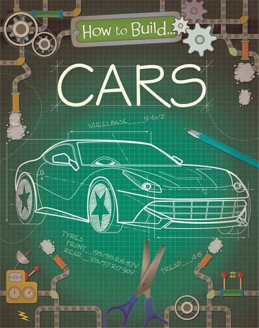 How to Build... Cars