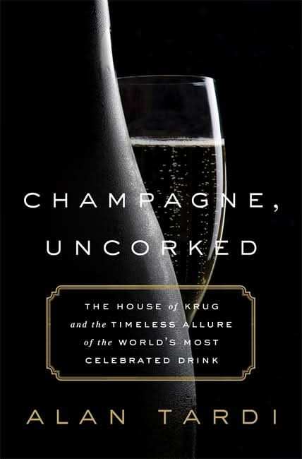 Champagne, Uncorked