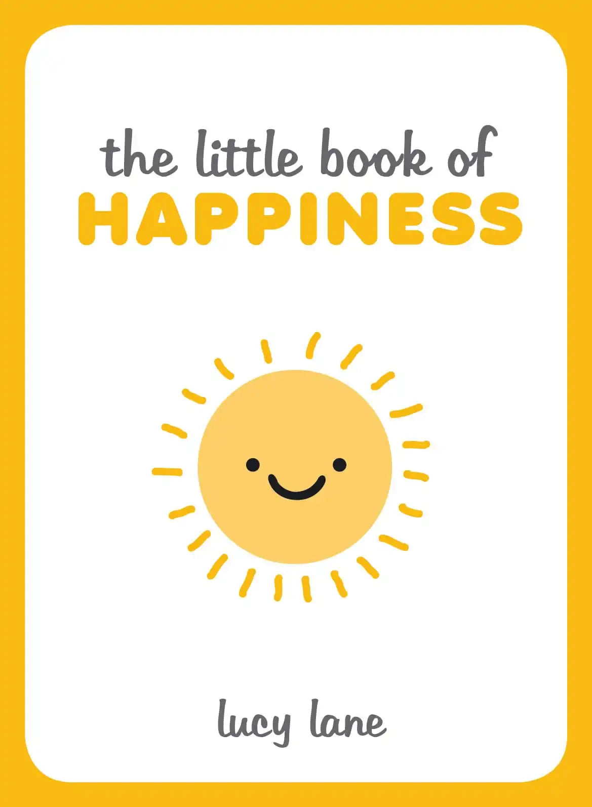 The Little Book of Happiness