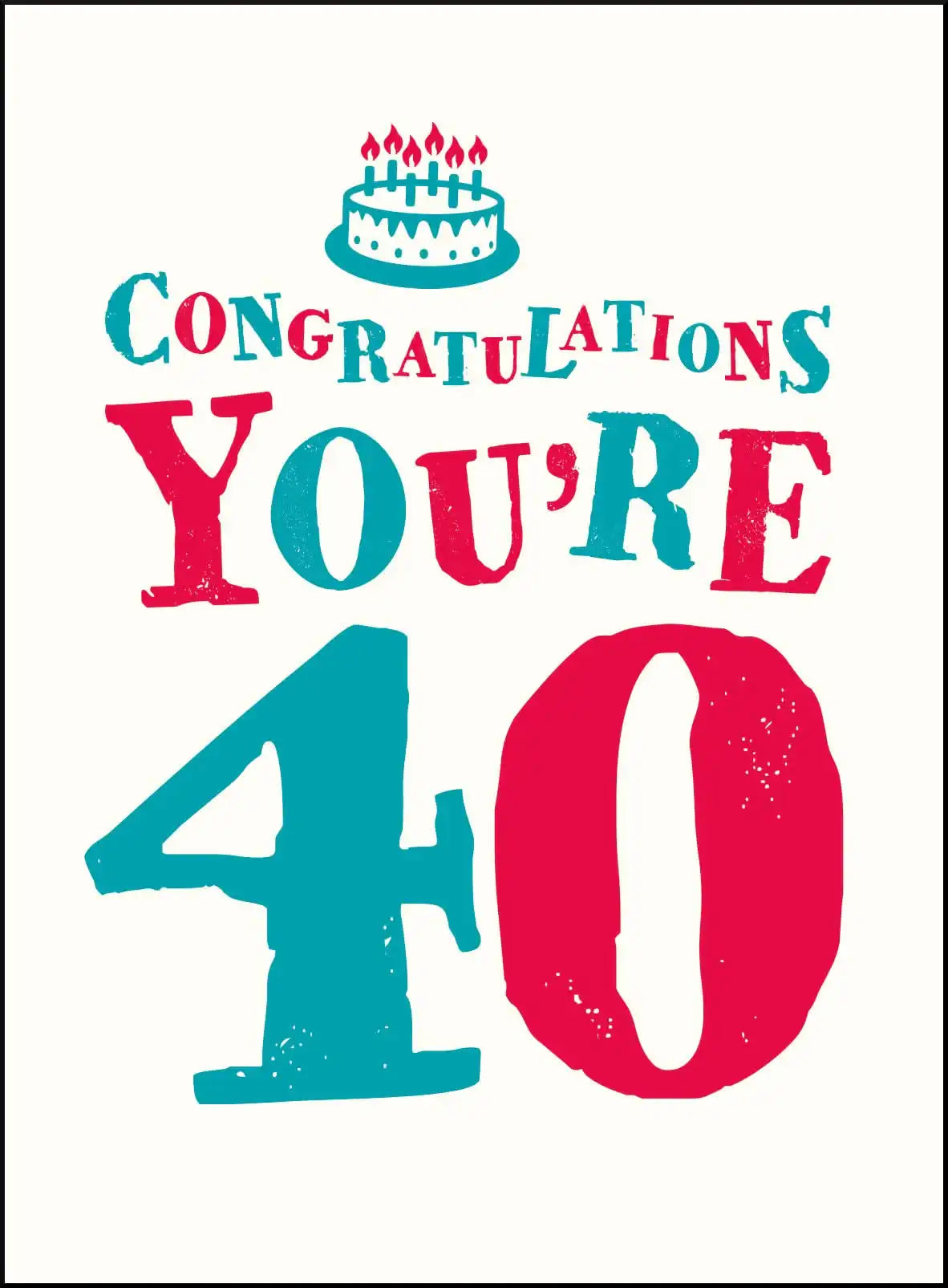 Congratulations You're 40