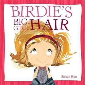 Birdie's Big-Girl Hair
