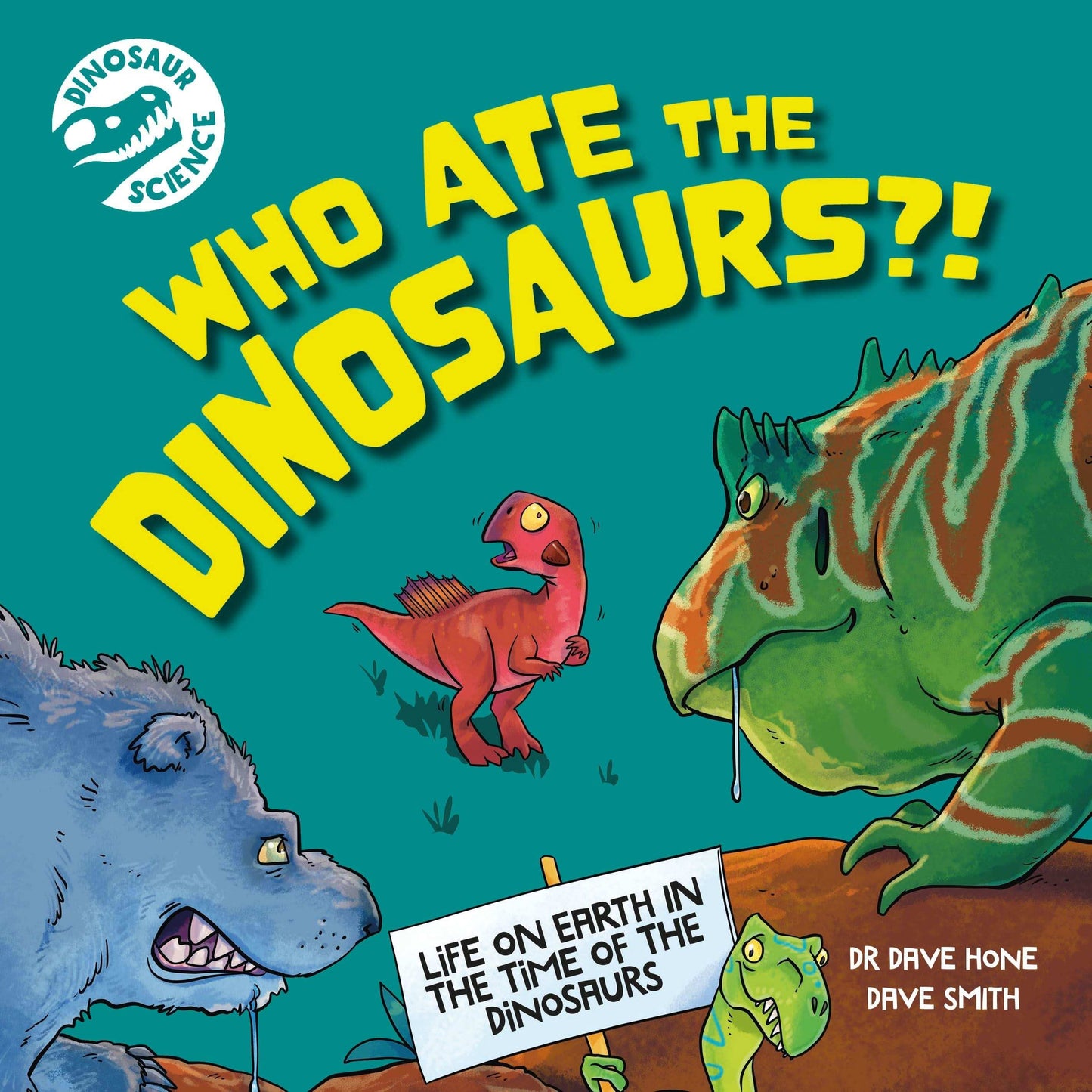 Dinosaur Science: Who Ate The Dinosaurs?!