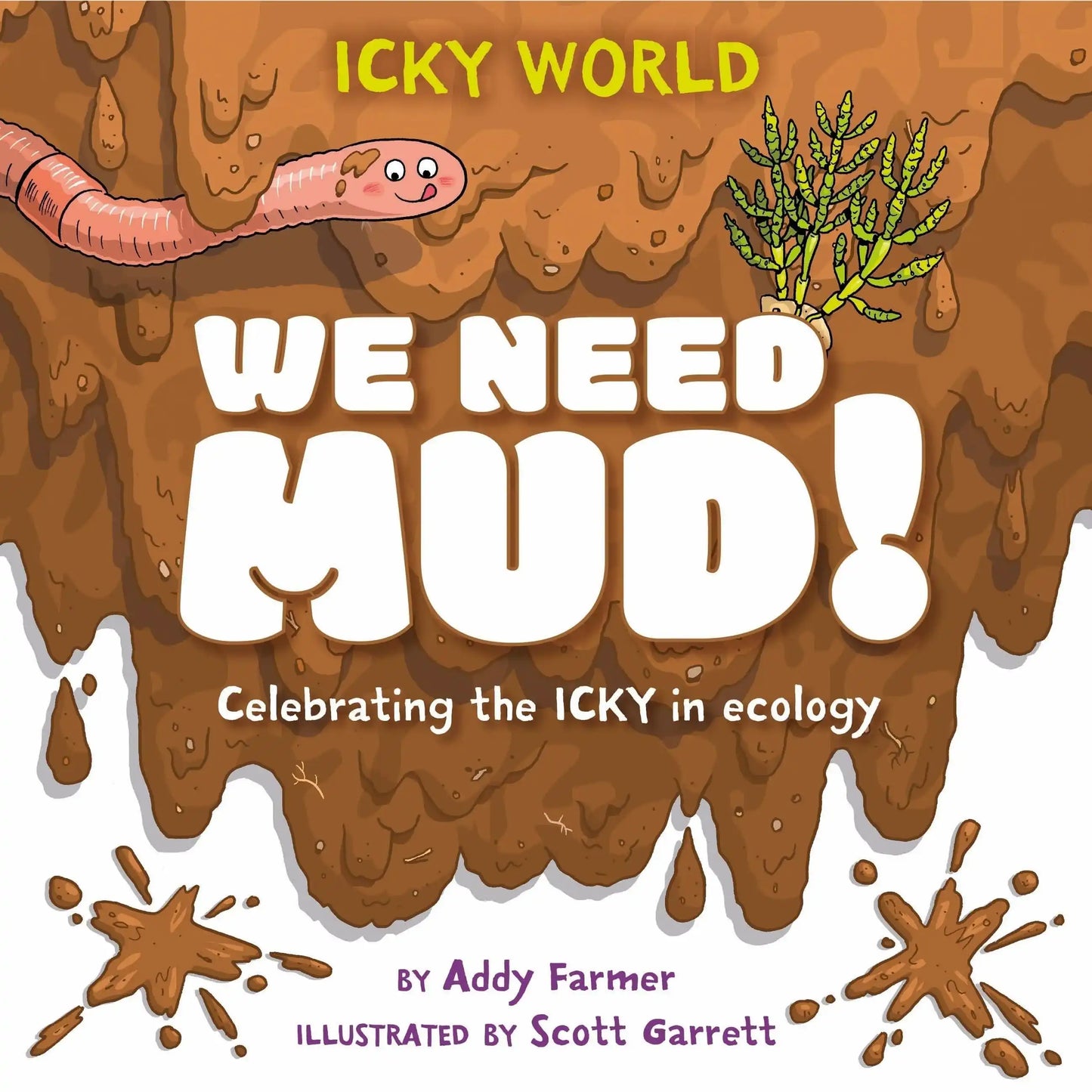 Icky World: We Need Mud!