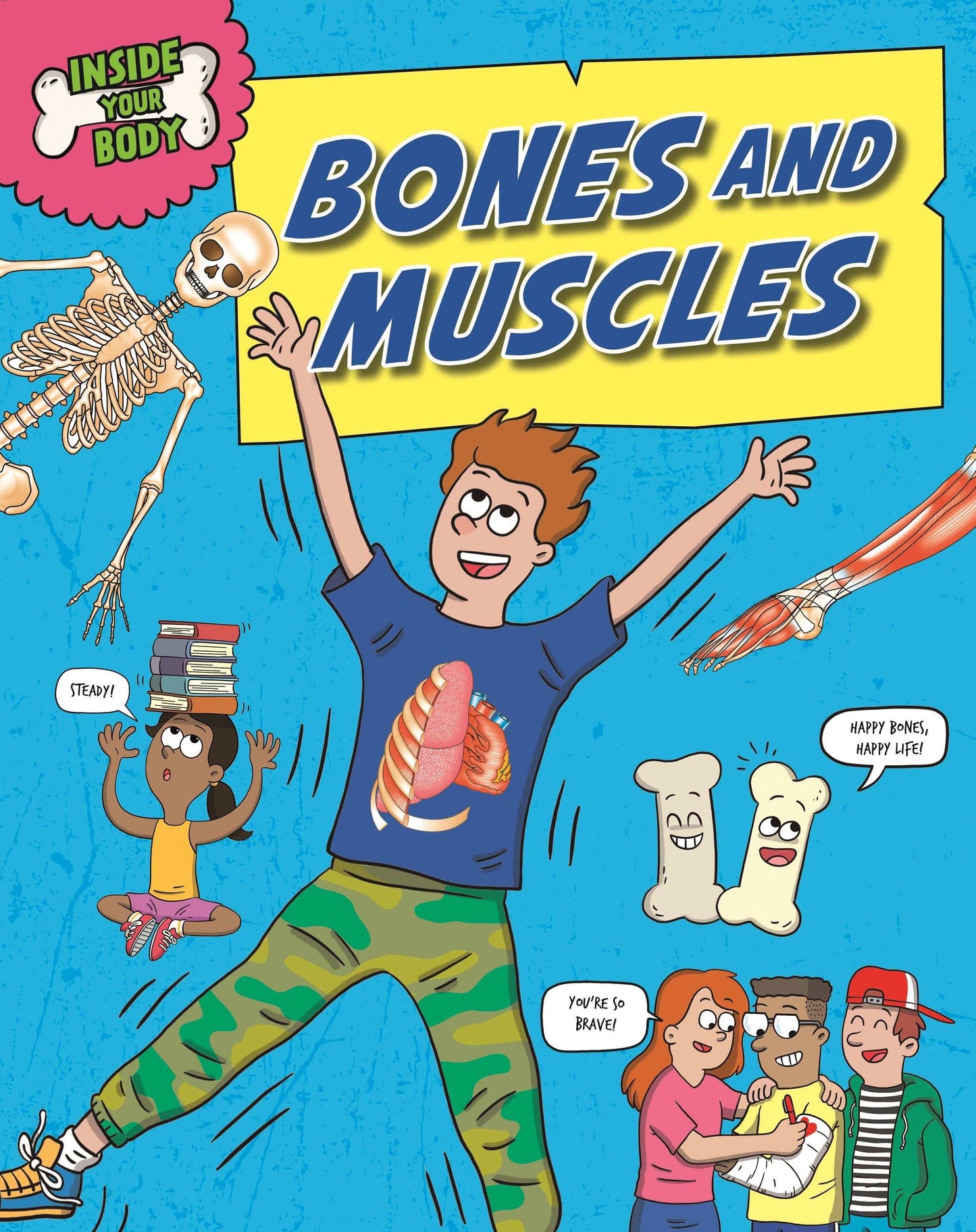Inside Your Body: Bones And Muscles