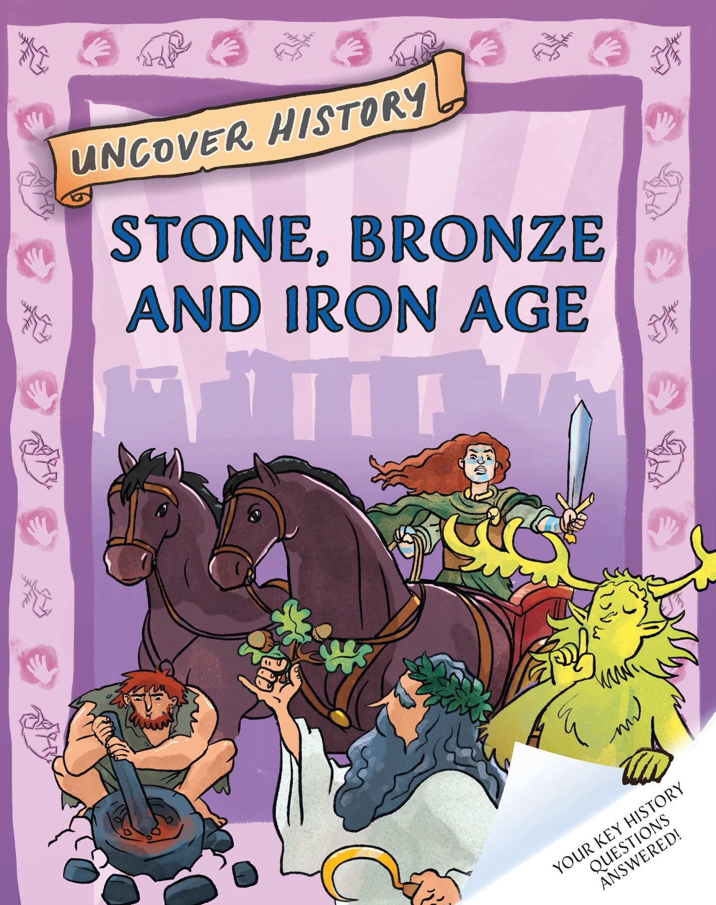Uncover History: Stone, Bronze And Iron Age