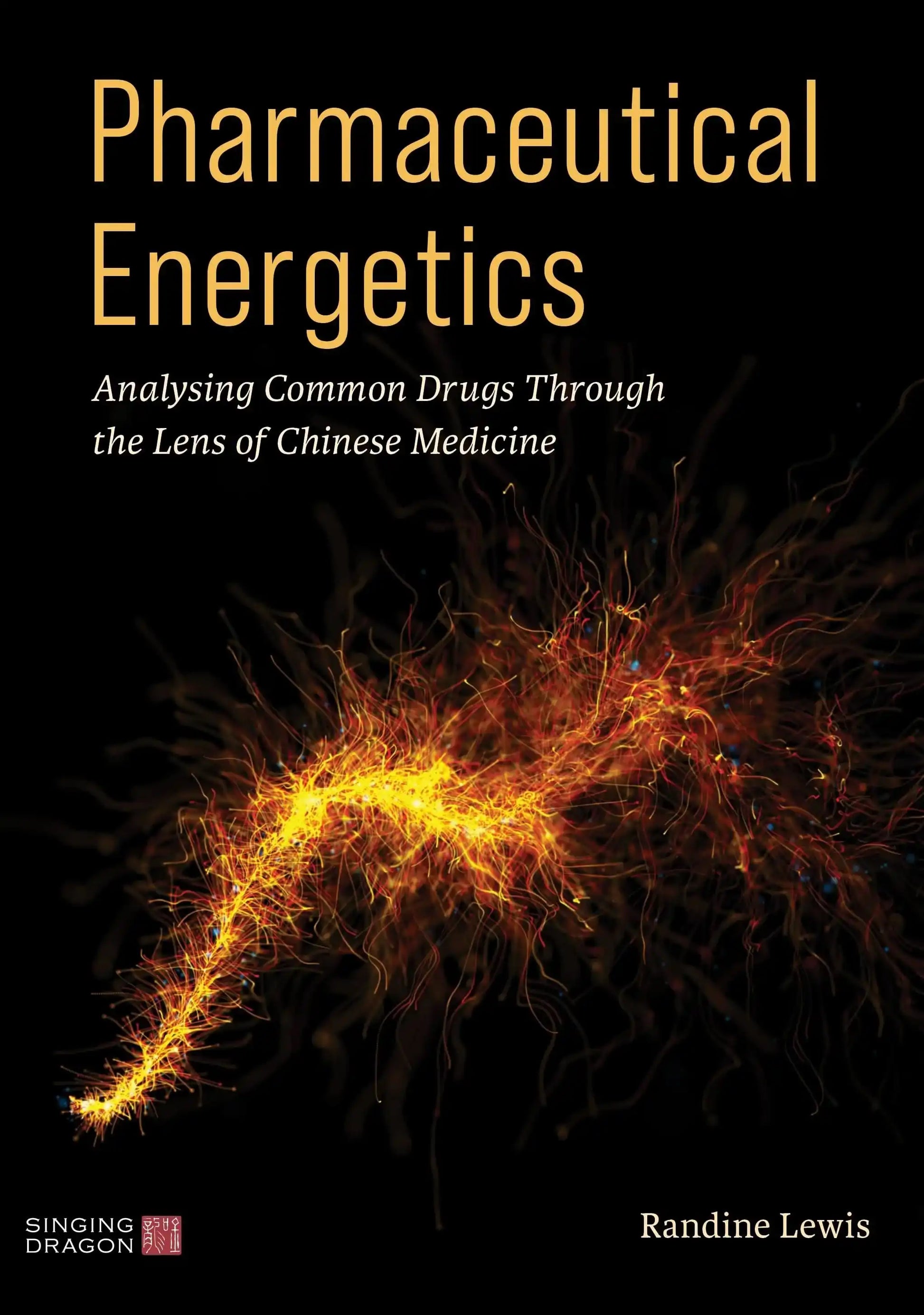 Pharmaceutical Energetics:Analysing Common Drugs Through The Lens of Chinese Medicine
