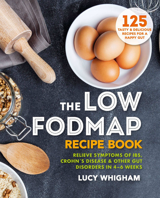The Low-Fodmap Recipe Book: Relieve Symptoms of Ibs, Crohn's Disease & Other
Gut Disorders In 46 We