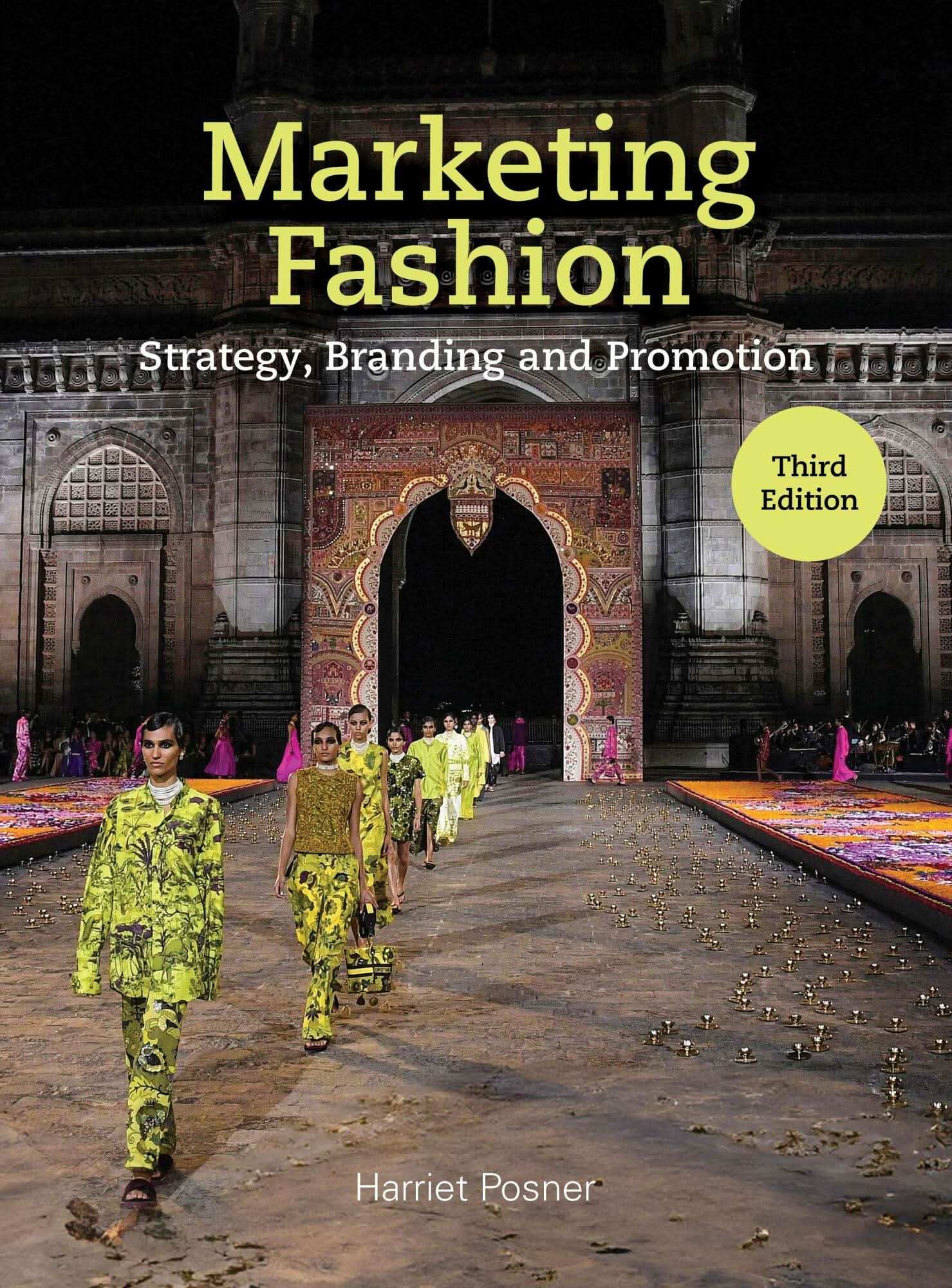 Marketing Fashion Third Edition: Strategy, Branding And Promotion:Strategy, Branding And Promotion
