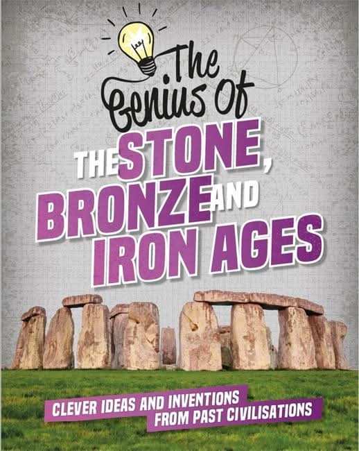 The Stone, Bronze and Iron Ages