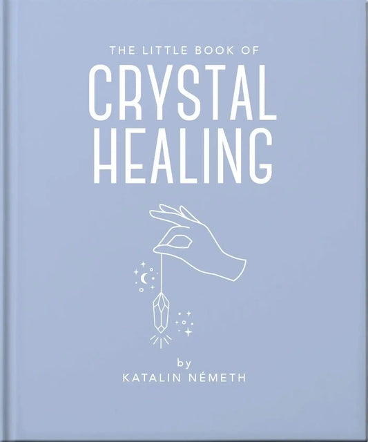 The Little Book of Crystal Healing