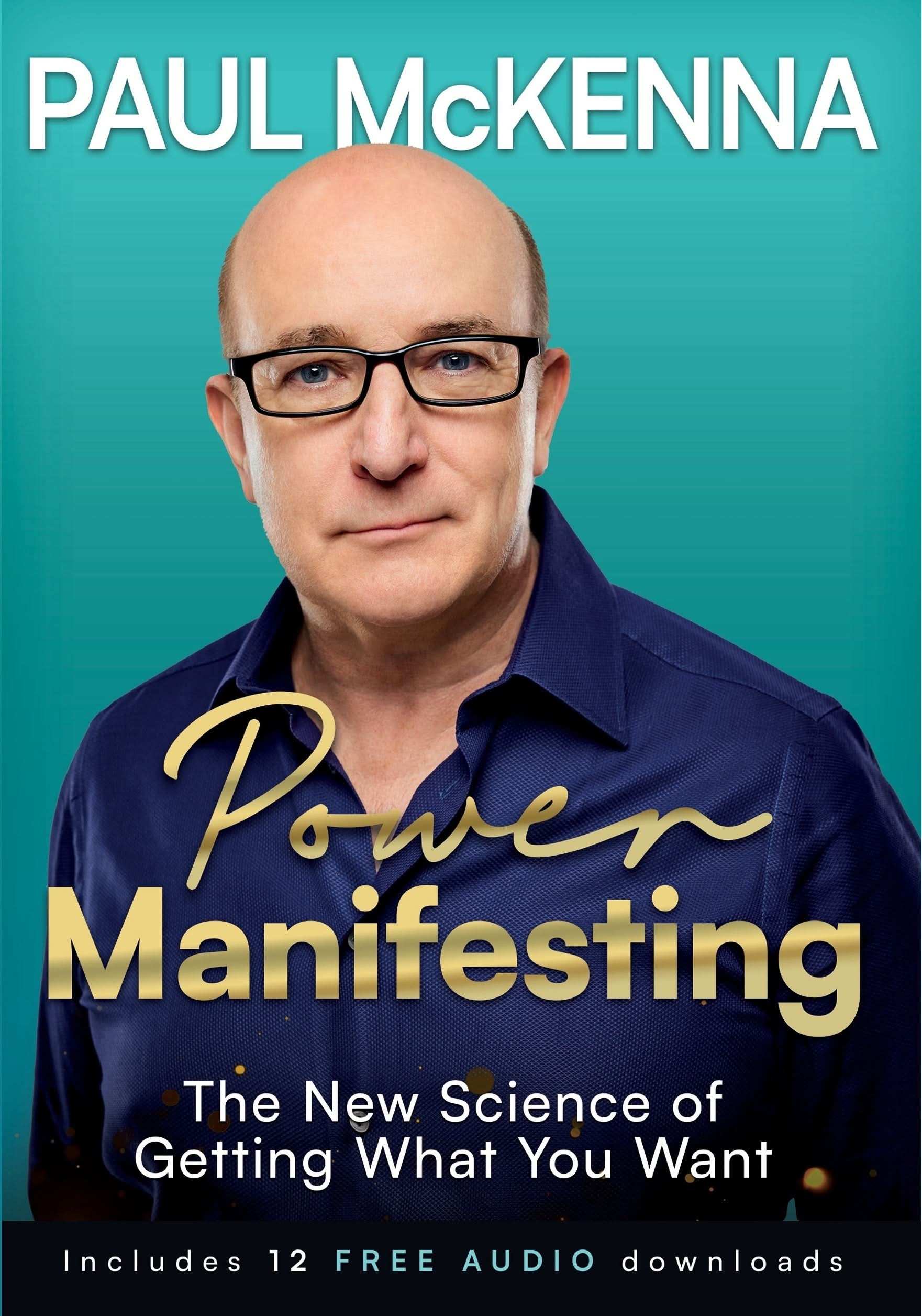 Power Manifesting: the New Science of Getting What You Want