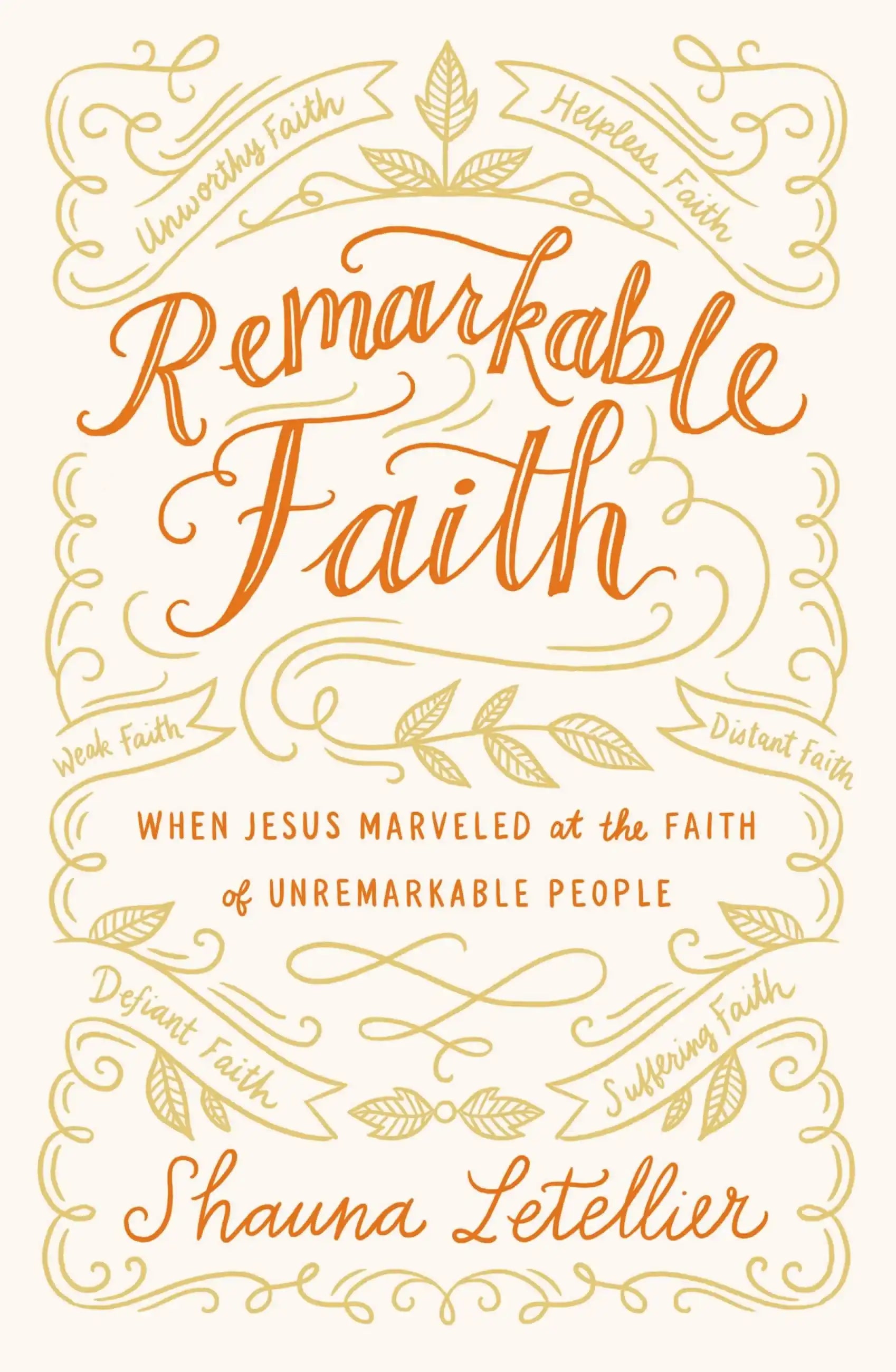 Remarkable Faith