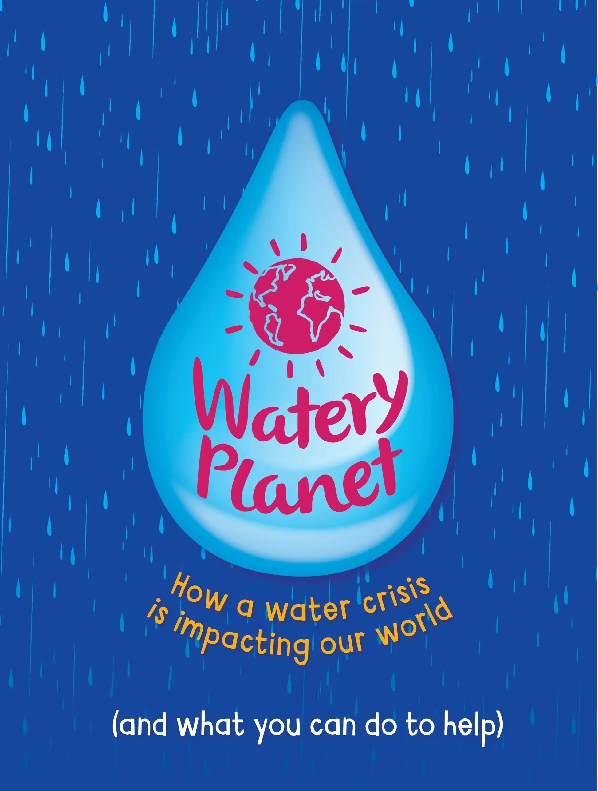 Watery Planet: How A Water Crisis is Impacting Our World