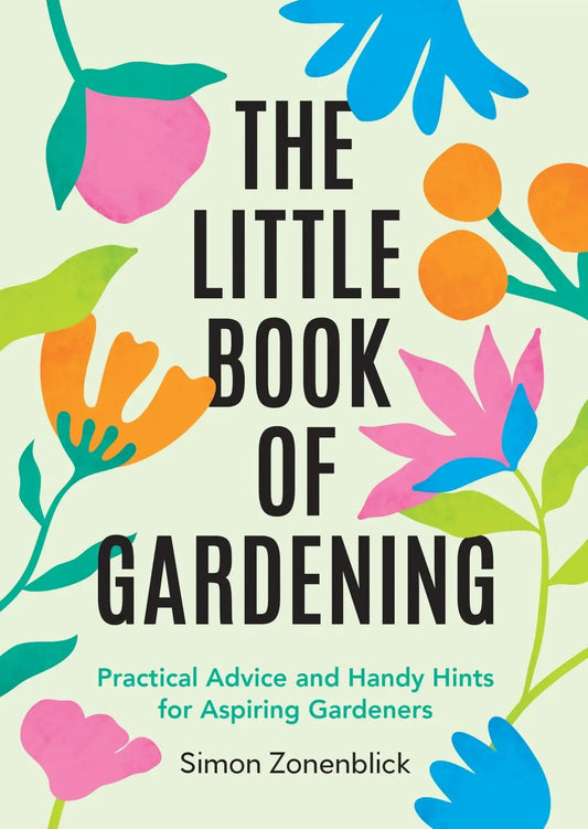 Little Book of Gardening: Practical Advice and Handy Hints for Aspiring Gardeners