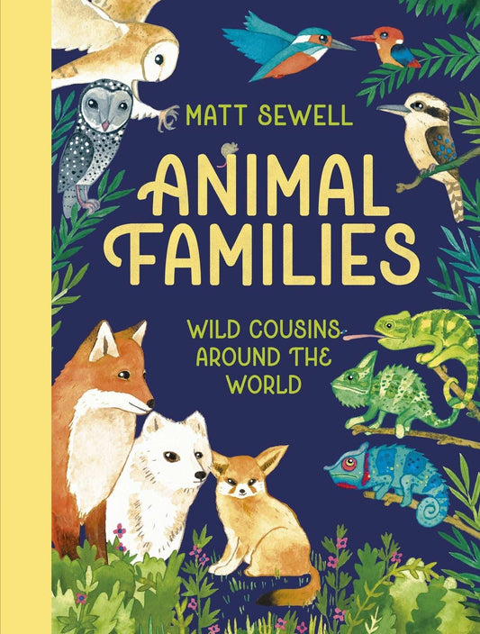 Animal Families: Wild cousins around the world