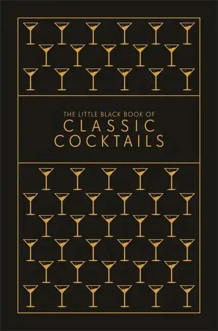 The Little Black Book of Classic Cocktails