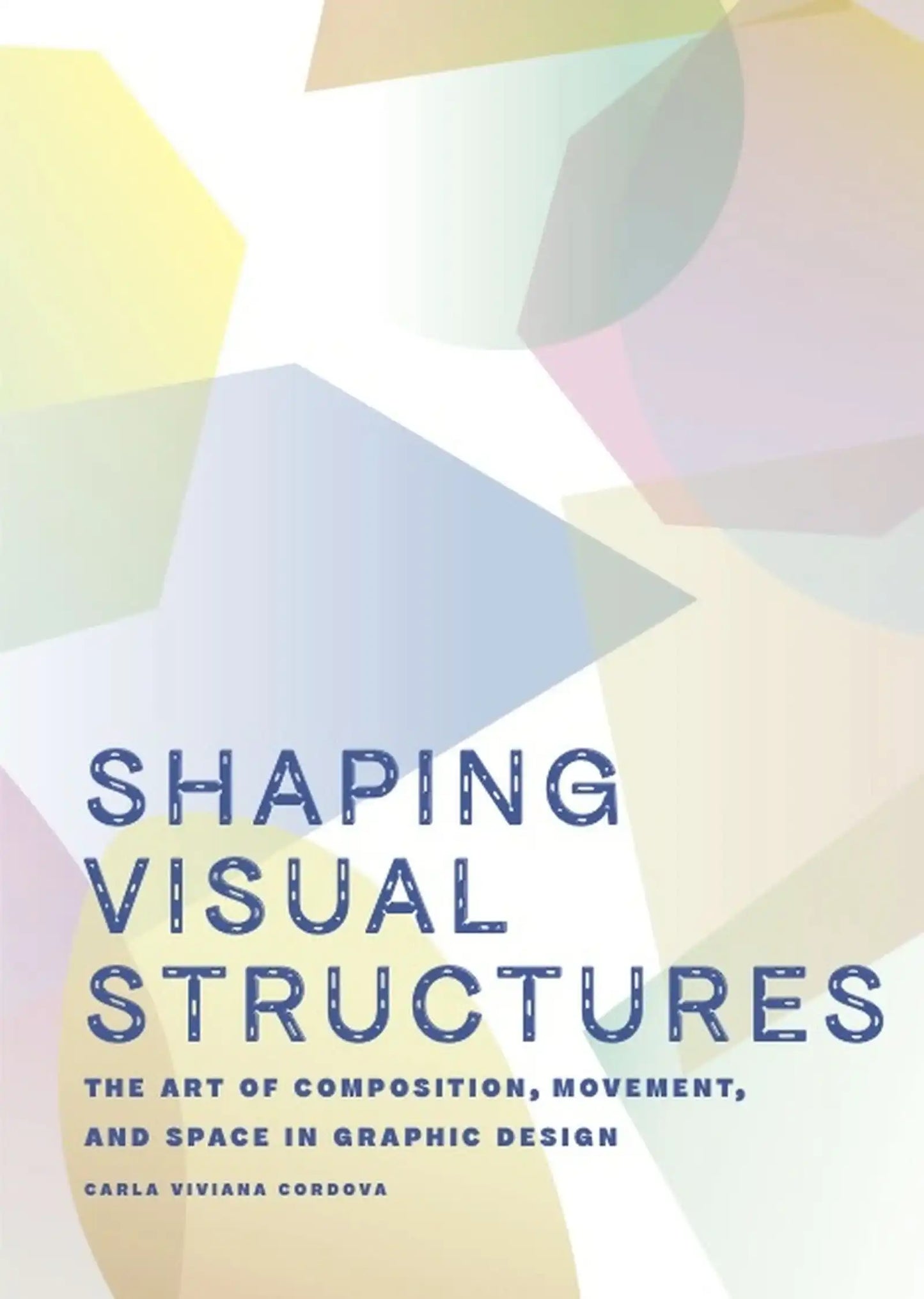 Shaping Visual Structures: The Art of Composition, Movement, and Space in Graphic Design