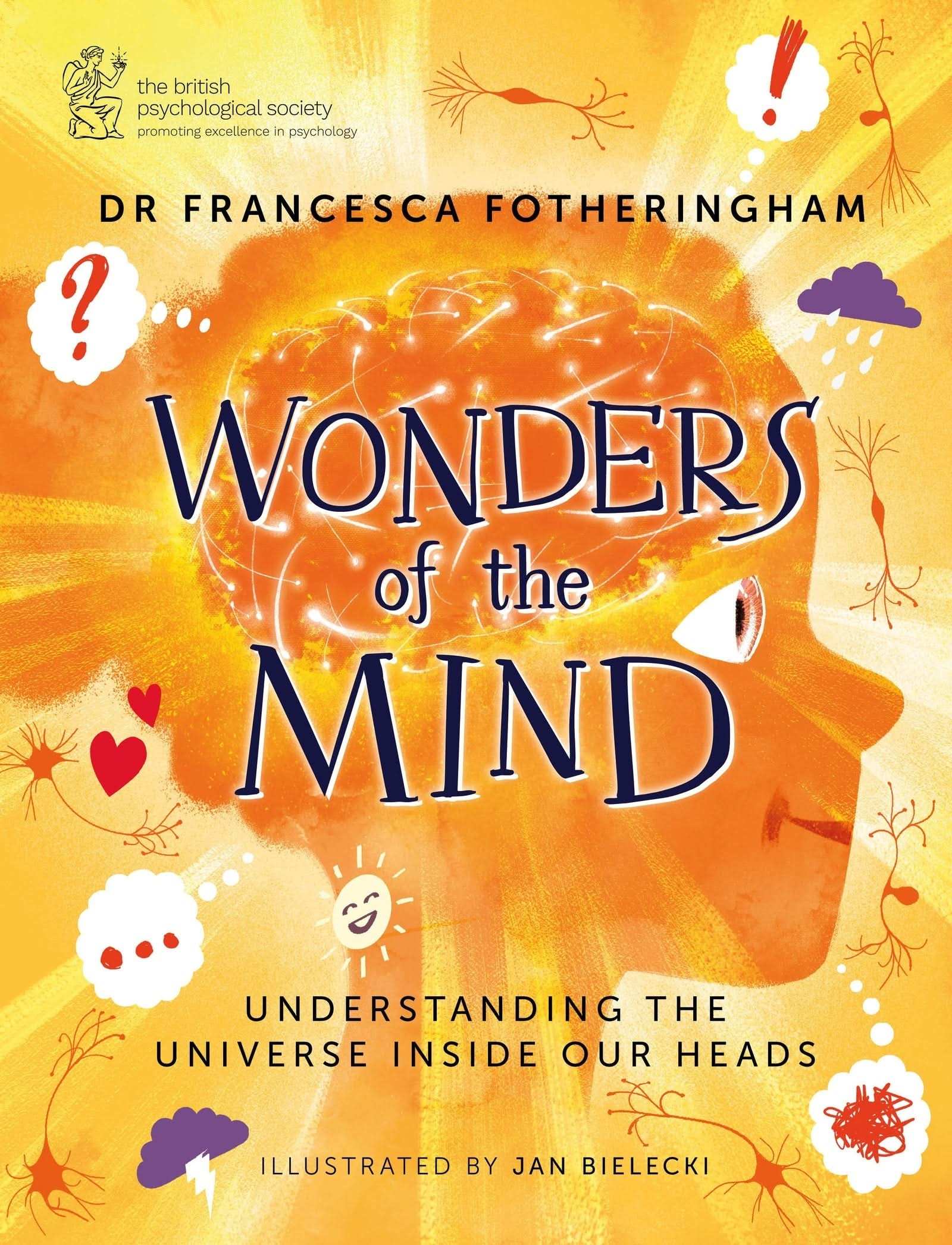 Wonders of the Mind: Understanding the universe inside our heads