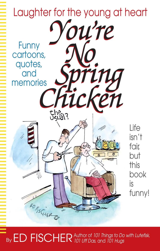 You're No Spring Chicken>