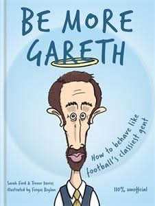 Be More Gareth