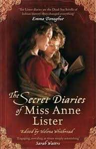 The Secret Diaries Of Miss Anne Lister: Vol. 1