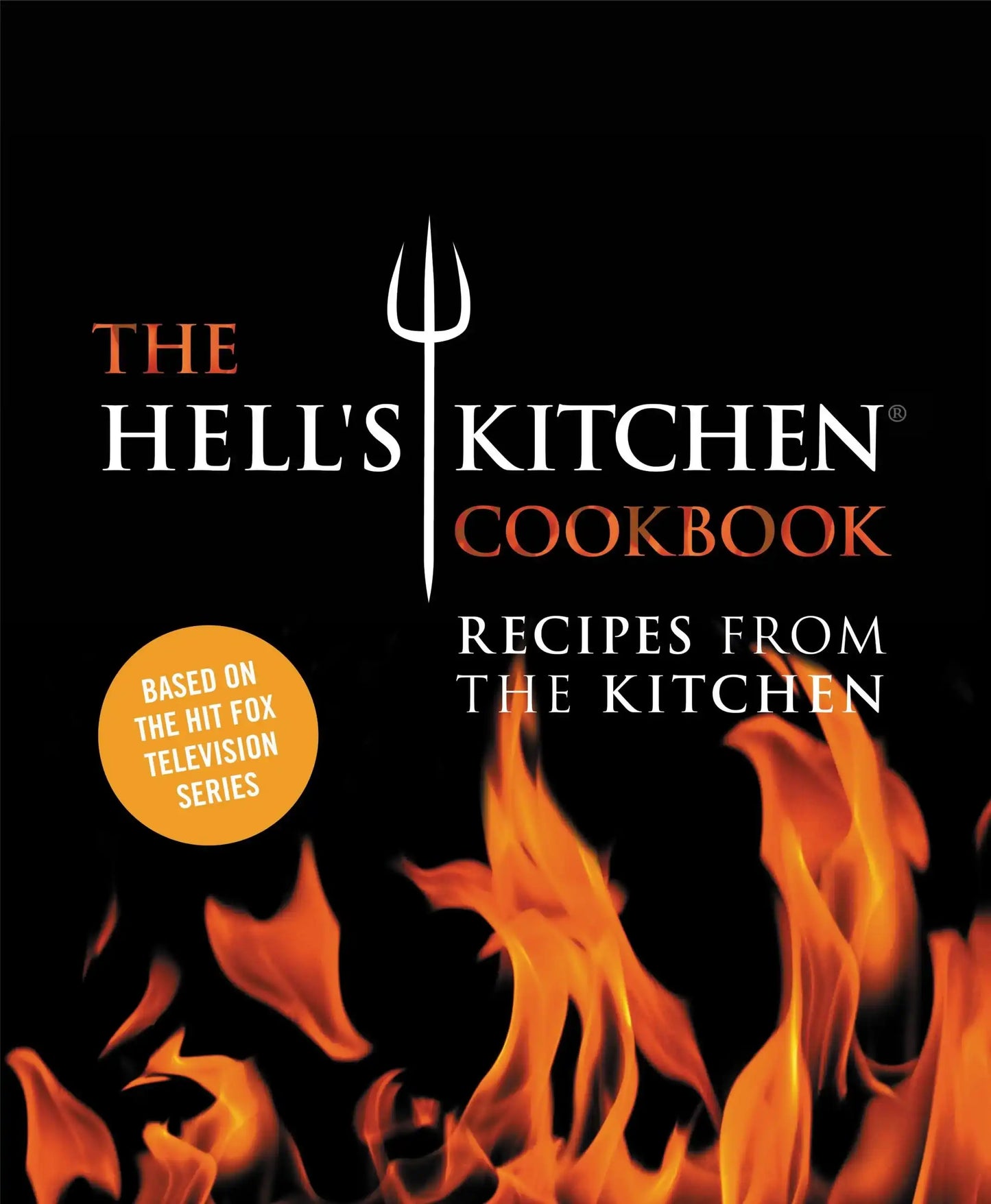 The Hell's Kitchen Cookbook>