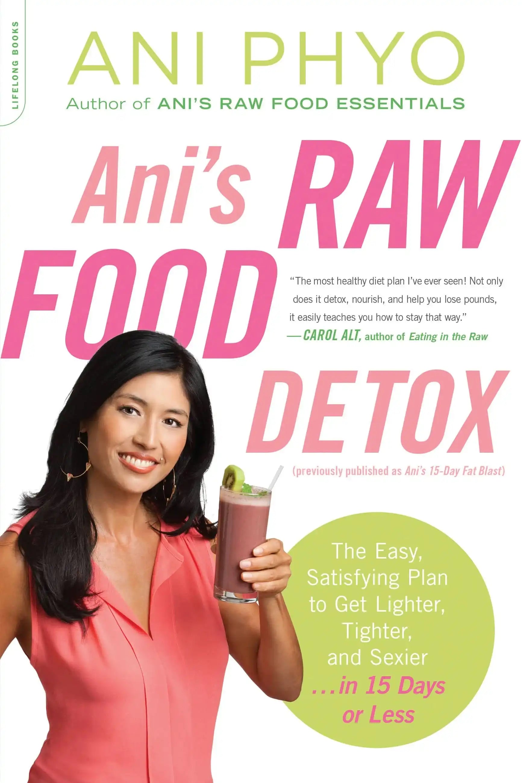 Ani's Raw Food Detox [previously published as Ani's 15-Day Fat Blast]>