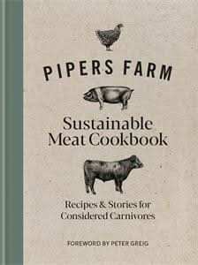 Pipers Farm Sustainable Meat Cookbook