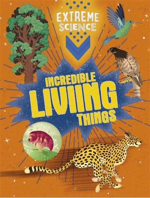 Incredible Living Things