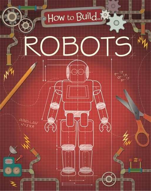How to Build... Robots