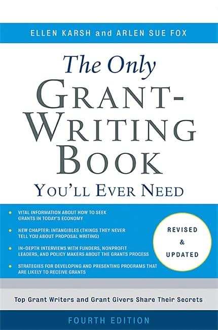 The Only Grant-Writing Book You'll  Ever Need>
