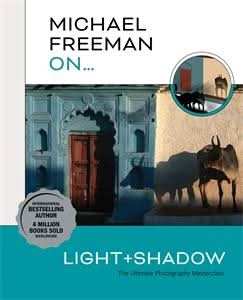 Michael Freeman Onâ¦ Light & Shadow