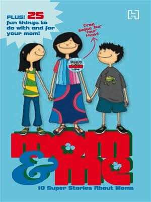 Mom & Me : 10 Super Stories About Moms