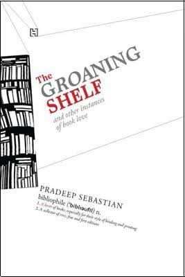 The Groaning Shelf and Other Instances of Book Love