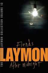 The Richard Laymon Collection Volume 13: Fiends & After Midnight
