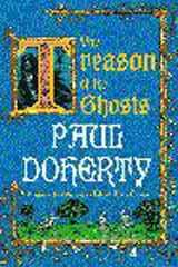The Treason of the Ghosts (Hugh Corbett Mysteries, Book 12)
