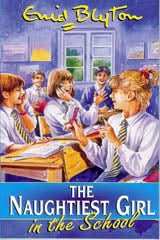 Naughtiest Girl: 01: Naughtiest Girl In The School