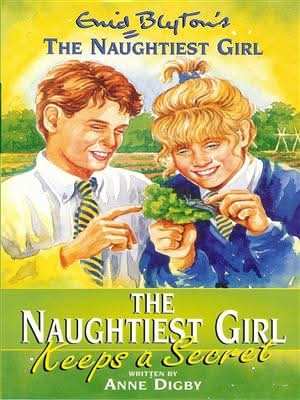 Naughtiest Girl: 05: Naughtiest Girl Keeps A Secret