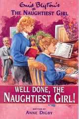 Naughtiest Girl: 08: Well Done, The Naughtiest Girl