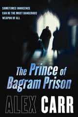 The Prince of Bagram Prison