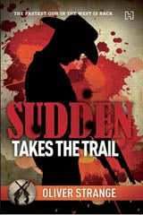 Sudden Takes the Trail