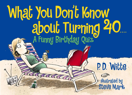 What You Don't Know About Turning 40>
