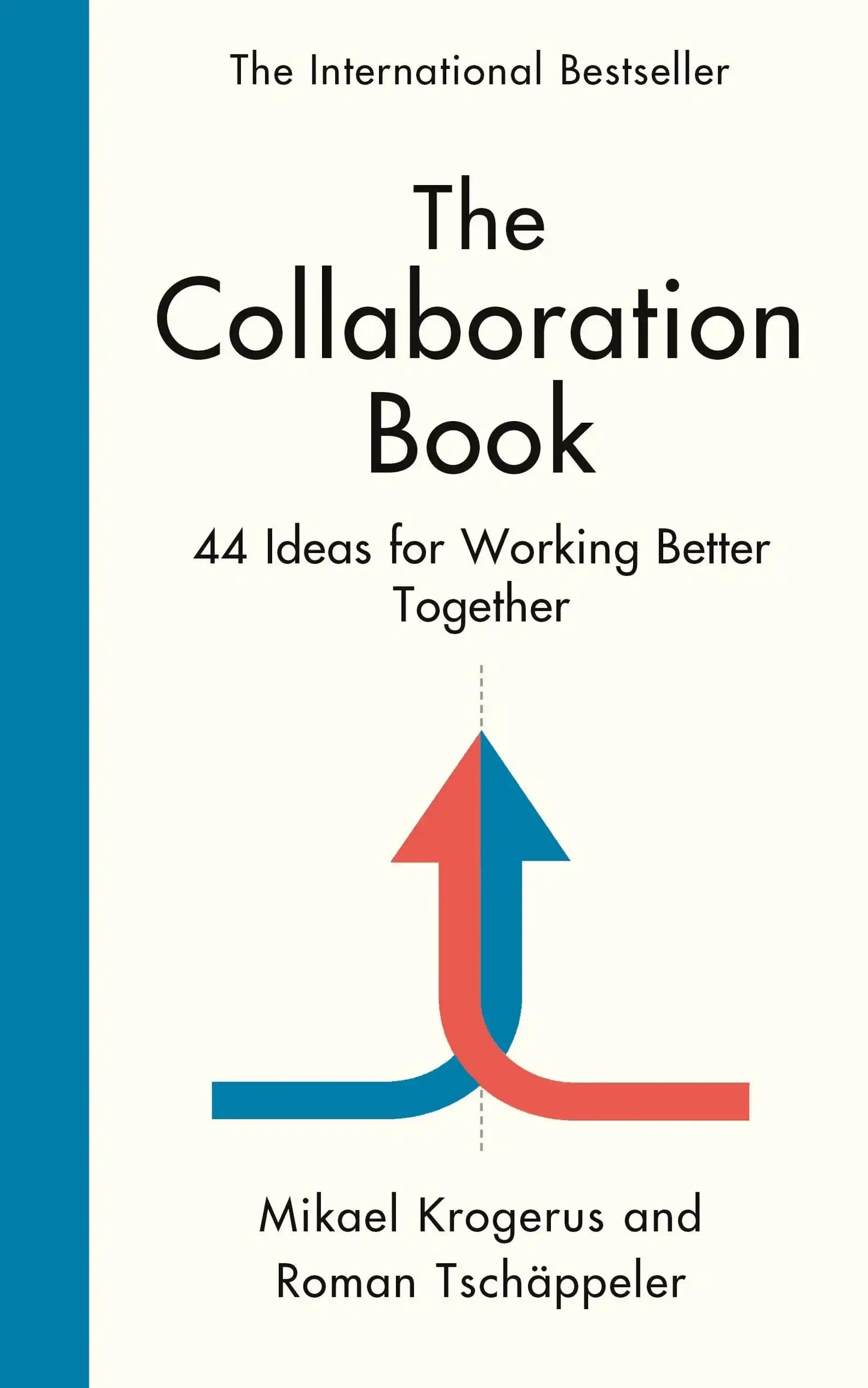 The Collaboration Book: 41 Ideas For Working Better Together