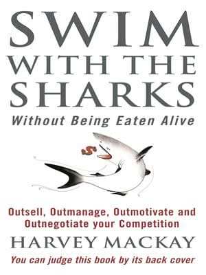 Swim With The Sharks Without Being Eaten Alive