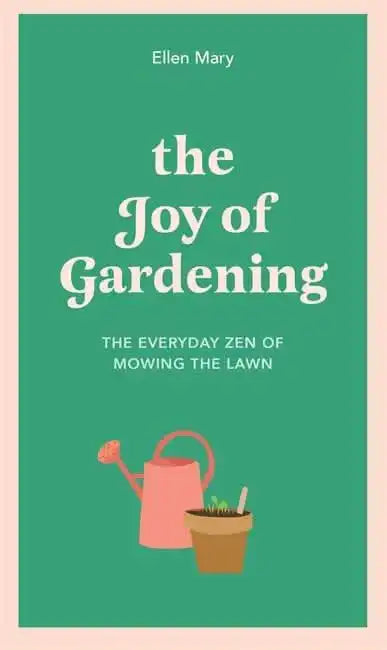 The Joy of Gardening