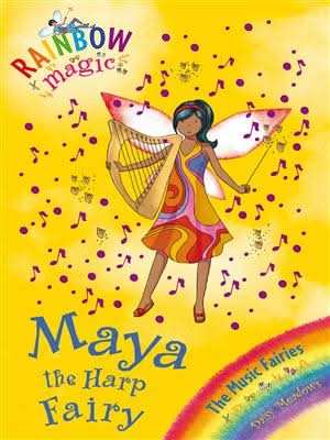 Rainbow Magic: 68:The Music Fairies: Maya the Harp Fairy